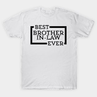 Best Brother In-Law Ever T-Shirt